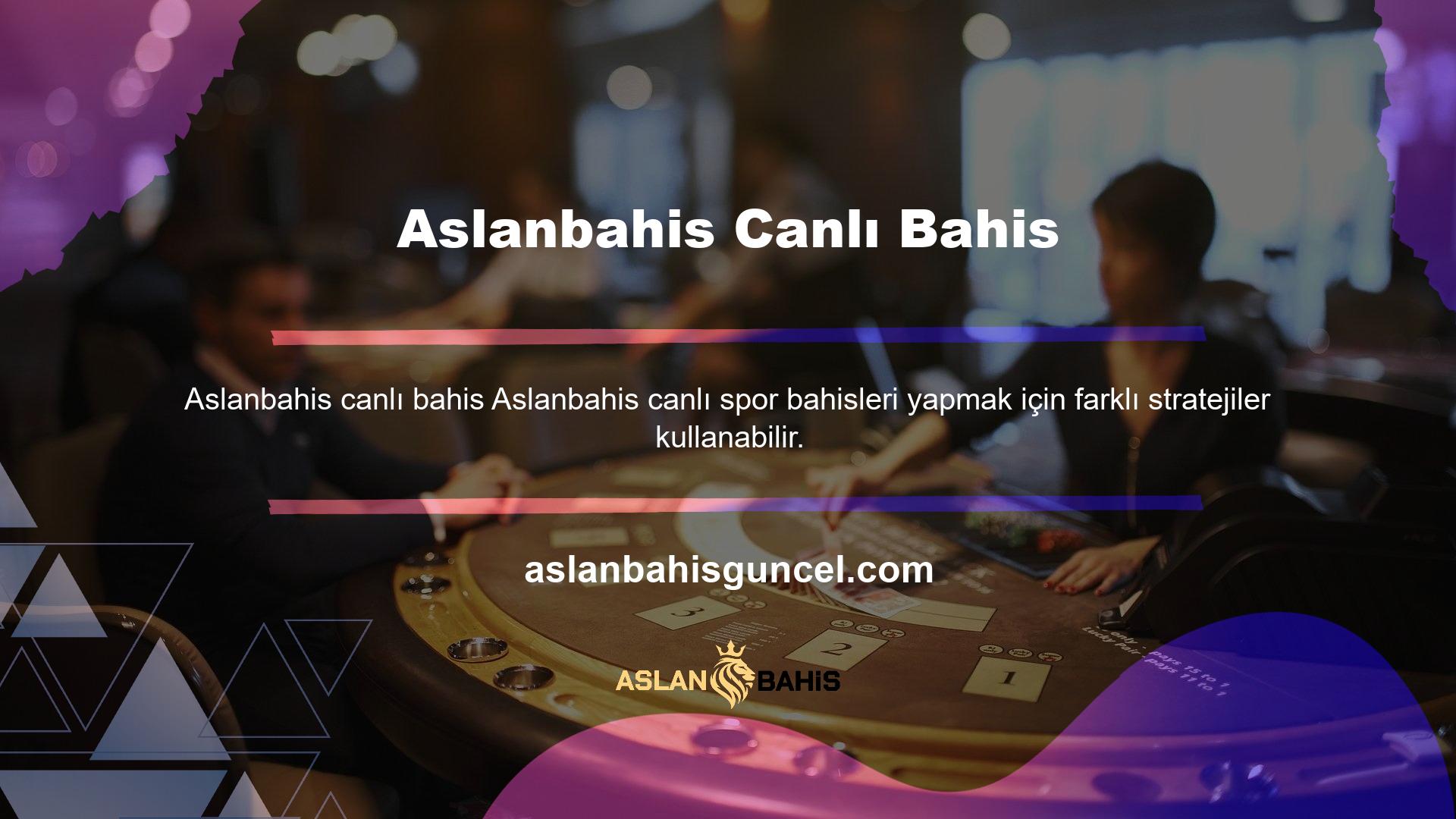 Canlı bahis stratejisini kullanmak Aslanbahis markasının basit durumlarından biridir, çünkü bahis sitesinin yönetimi onu destekleyen bir perspektife sahiptir