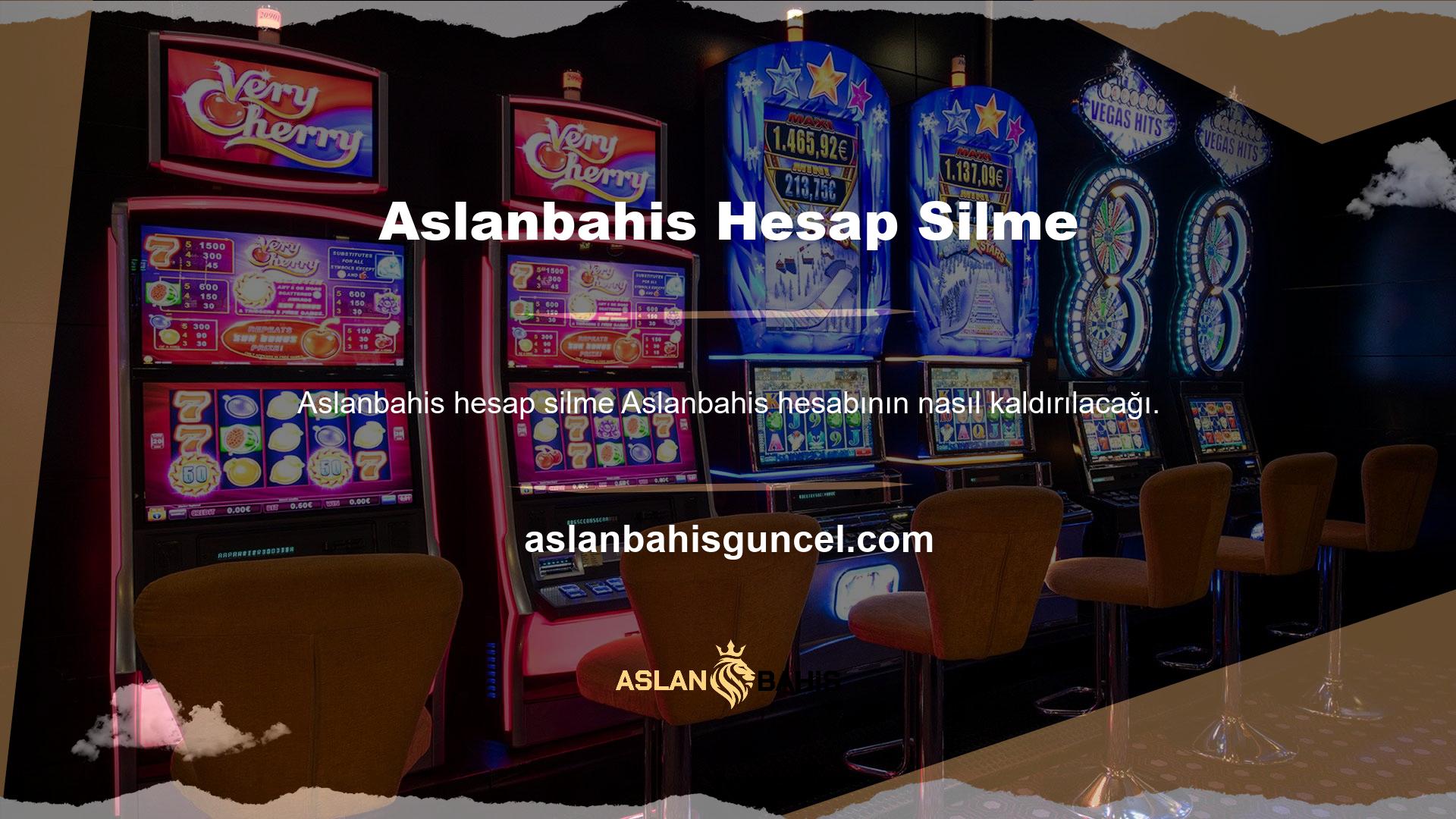 Ne yazık ki, Aslanbahis müşterilerle konuşması gerekiyor ve hesabı silmenin bir yolu yok
